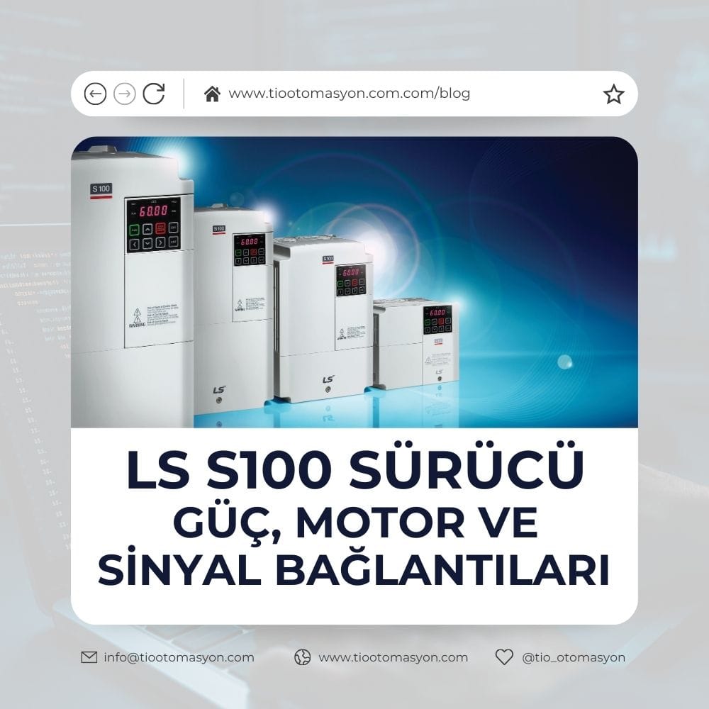 LS S100 Motor Besleme ve Sinyal Bağlantıları | Teknik Bağlantı Rehberi