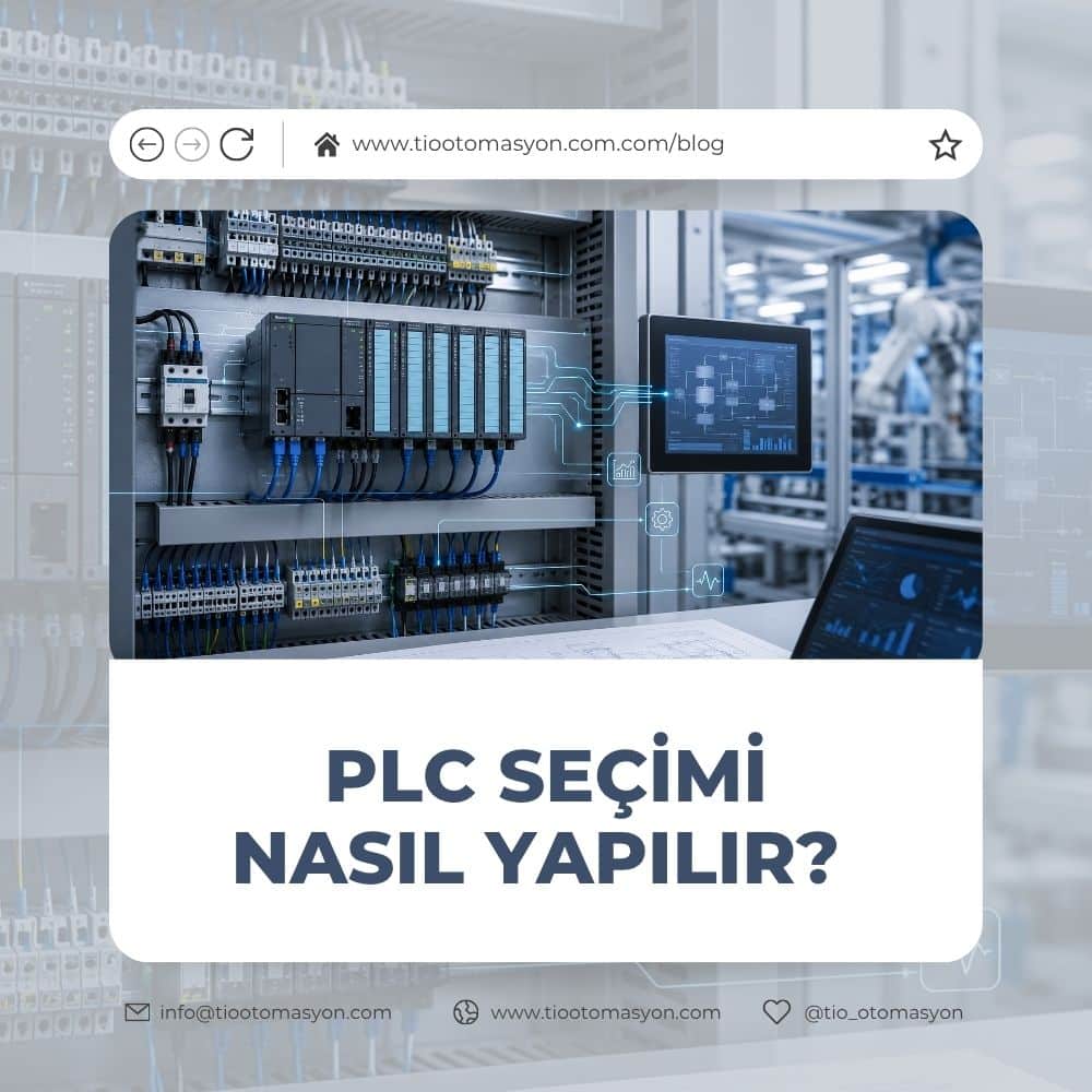 Endüstriyel otomasyon sistemlerinde PLC seçimi ve pano kontrol ekipmanları